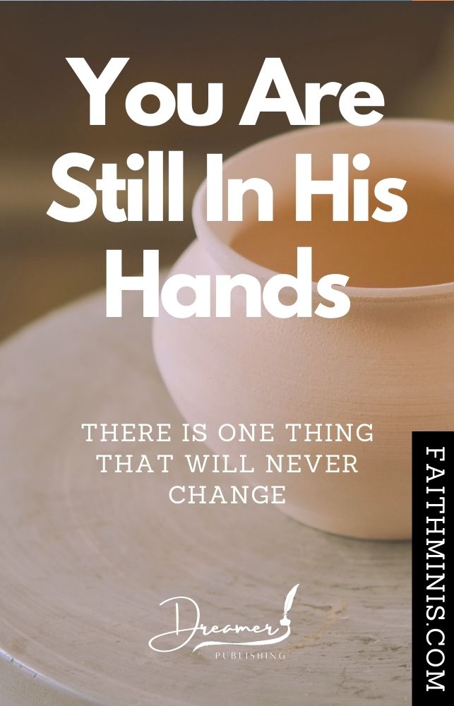 You are still in His hands